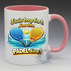 MUG Humoristique - "J'suis trop fort, J'arrête Padel dire !" (en Céramique 350ml)