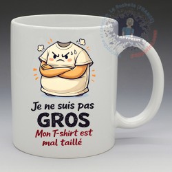 Mug Humoristique - "Je ne suis pas gros ! C'est mon tee-shirt" (en Céramique 350ml)