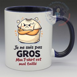 Mug Humoristique - "Je ne suis pas gros ! C'est mon tee-shirt" (en Céramique 350ml)