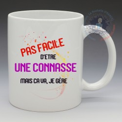 Mug Humoristique - "Pas Facile d'être une connasse, mais ca va je gère" (en Céramique 350ml)