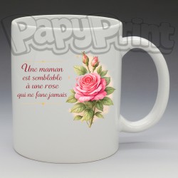 Mug - Maman - "Une maman c'est comme une rose qui ne fane jamais" (en Céramique 350ml)